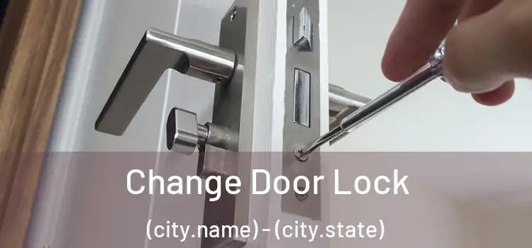  Change Door Lock (city.name) - (city.state)
